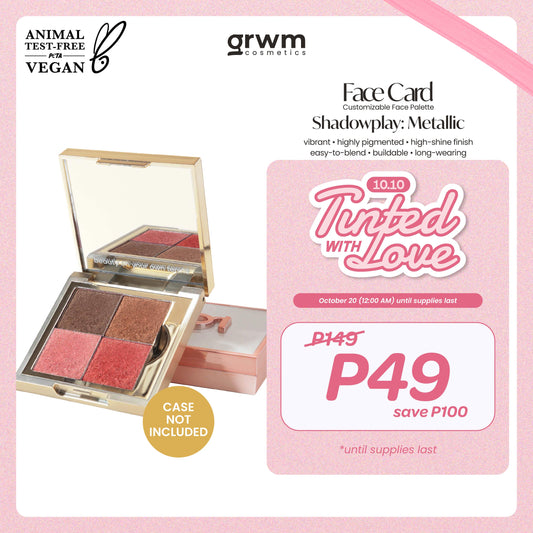 [CASE NOT INCLUDED] GRWM Cosmetics Face Card Shadowplay - Metallic Eyeshadow [highly pigmented]